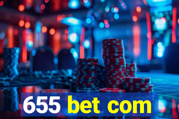 655 bet com